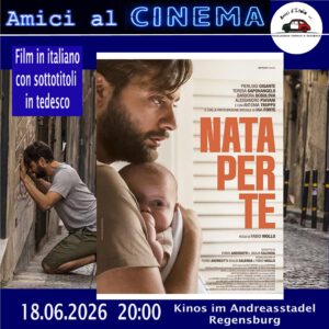 🎞 Amici al cinema - "Nata per te" @ Kinos im Andreasstadel und Akademiesalon