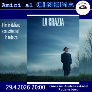 🎞 Amici al cinema - “La Grazia” @ Kinos im Andreasstadel und Akademiesalon